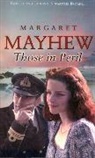 Margaret Mayhew - Those In Peril