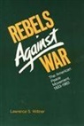 Lawrence Wittner, Lawrence S. Wittner - Rebels against War