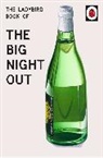 Jaso Hazeley, Jason Hazeley, Joel Hazeley, Jason Morris, Jason Hazeley Morris, Joel Morris... - The Ladybird Book of the Big Night Out