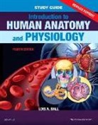 Lois A Ball, Lois A. Ball, Lois A Ball - Study Guide for Introduction to Human Anatomy and Physiology - Revised Reprints