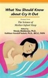 Kathleen Kendall-Tackett, Wendy Middlemiss - Impact of Sleep Training and Cry it Out: Excerpt from The Science of Mother-Infant Sleep