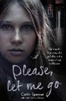 Caitlin Spencer - Please, Let Me Go