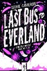 Sophie Cameron, Sophie (Autor) Cameron, Cameron Sophie - Last Bus to Everland