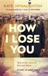 Kate McNaughton - How I Lose You