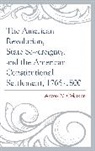 Aaron N. Coleman, Coleman Aaron N. - American Revolution, State Sovereignty, and the American