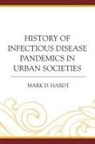 Mark D. Hardt, Hardt Mark D. - History of Infectious Disease Pandemics in Urban Societies