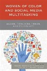 Sonja M. Brown (University of Alabama Givens, Keisha Edwards Givens Tassie, Sonja M. Givens, Sonja M. Brown Givens, Sonja M. Brown (University of Alabama Givens, Givens Sonja M. Brown... - Women of Color and Social Media Multitasking