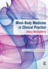 MCCLAFFERTY, Hilary McClafferty, Hilary (University of Arizona Mcclafferty, McClafferty Hilary - Mind-Body Medicine in Clinical Practice