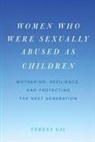 Teresa Gil - Women Who Were Sexually Abused As Children