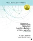 Larry B. Christensen, Larry B. B. Christensen, R. Burke Johnson, Robert Burke Johnson, Robert Burke Burke Johnson, Robert Burke Christensen Johnson - Educational Research