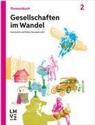 Autorenteam - Gesellschaften im Wandel / Themenbuch 2