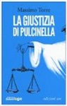Massimo Torre - La giustizia di Pulcinella