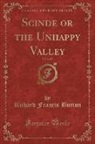 Richard Francis Burton - Scinde or the Unhappy Valley, Vol. 2 of 2 (Classic Reprint)