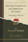 Christiaan Huygens - Oeuvres Complètes de Christiaan Huygens, Vol. 1