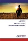 Ravindra Kshirsagar, Manis Motghare, Manish Motghare - Advance cache management policies