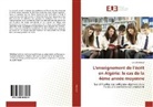 Leila Makhlouf - L'enseignement de l'écrit en Algérie: le cas de la 4ème année moyenne