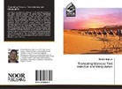 Khalid Majhad - Translating Morocco: Text selection and Manipulation