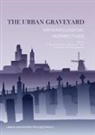 Nico Arts, Jeroen Bouwmeester, Kerry Fast, Kerry Fast et al, Roos van Oosten, Rache Schats... - The urban graveyard
