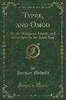 Herman Melville - Typee, and Omoo