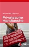 Jean-Claude Kaufmann - Privatsache Handtasche