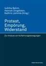 Iuditha Balint, Hanna Dingeldein, Hannah Dingeldein, Kathrin Lämmle - Protest, Empörung, Widerstand