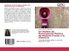 Jessica Gabriela Escamilla Meza - Un Modelo de Participación Política de Mujeres Frente a la Violencia