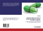 Aish Basheer, Aisha Basheer, Aisha Zoheir - Antimicrobial activity of Sudanese Ziziphus spina-christi(L.) extracts