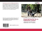 Freddy Chirinos, Migue López, Miguel López, Gabrie Yoris, Gabriel Yoris - Caracterización de la Población Canina