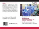 Jorge Carlos Maurici Juárez Ferrer, Jorge Carlos Mauricio Juárez Ferrer, López Chavira, Adelaido López Chavira, Gamaliel Rivera Mtz - Utilidad del neuromonitoreo en cirugía tiroidea
