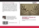 Ricardo Antonio Sánchez Cárcamo - Religión y muerte en Feuerbach