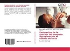 Vivian Agredo, Viviana Agredo, Garzon, Angela Garzon, Diana Ximen Narvaez Muñoz, Diana Ximena Narvaez Muñoz - Evaluación de la succión del neonato. Aproximación al estado del arte