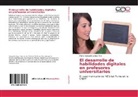 María Consuelo Lemus Pool - El desarrollo de habilidades digitales en profesores universitarios