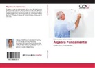 Jaime de Jesús Muñoz Londoño - Álgebra Fundamental
