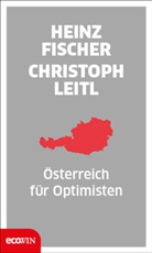 Hein Fischer, Heinz Fischer, Herbert Lackner, Christop Leitl, Christoph Leitl - Österreich für Optimisten
