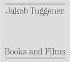 Jakob Tuggener, Tuggener Jakob, Martin Gasser - Jakob Tuggener Books And Films /Anglais