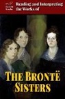 Naomi Pasachoff - Reading and Interpreting the Works of the Brontd Sisters
