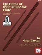 Grey E Larsen, Grey E. Larsen, Unknown - 150 Gems of Irish Music for Flute
