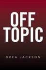 Drea Jackson - Off Topic
