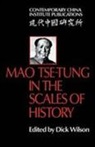 Wilson Dick Wilson, Dick Wilson - Mao Tse-Tung in the Scales of History