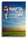 Meera Fickling, Tanya Lat, Jeffrey Schott, Jeffrey J. Schott - NAFTA and Climate Change