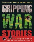 Tony Bradman - Gripping War Stories