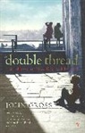 John Gross, Gross John - A Double Thread