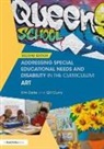 Gill Curry, Gill (visiting lecturer at Chester University for PGCE Art &amp; Design students) Curry, Curry Gill, Kim Earle, Kim (Deputy Head in a Secondary School Earle, Kim Curry Earle... - Addressing Special Educational Needs and Disability in the