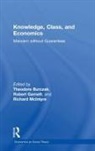 Theodore A. Garnett Burczak, Theodore Garnett Jr. Burczak, Theodore Burczak, Theodore A. Burczak, Robert Garnett, Robert F. Garnett... - Knowledge, Class, and Economics
