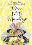 Quentin Blake, Emma Chichester Clark - Three Little Monkeys