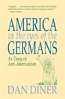 Dan Diner - America in the Eyes of the Germans