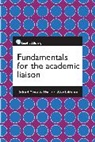 Joe Eshleman, Jo Henry, Richard Moniz, Richard J. Moniz - Fundamentals for the Academic Liaison