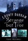 R Woodhouse, R Woodhouse, Robert Woodhouse - County Durham Strange but True