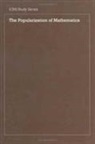 Howson A. G. Howson, A. G. Howson, Kahane J. -P. Kahane, J. -P. Kahane - The Popularization of Mathematics