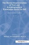 Thomas K. Srull, Thomas K. Srull, Thomas K. Srull, Srull Thomas K., Jr. Wyer, Robert S. Wyer... - The Mental Representation of Trait and Autobiographical Knowledge About the Self
